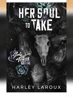 Her Soul to Take by Harley Laroux - Dark Floral Skull Cover